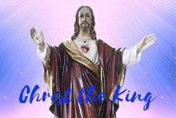 The Solemnity of Christ the King